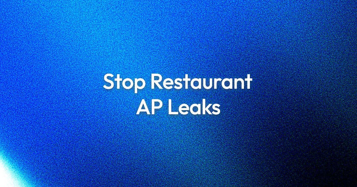 Restaurant Accounts Payable Management: Stop Leaks, Boost Cash Today