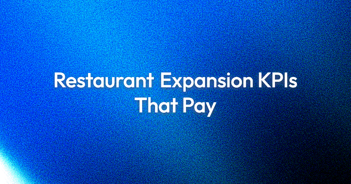 Restaurant KPIs to Track Before Scaling: Avoid Costly Expansion Mistakes